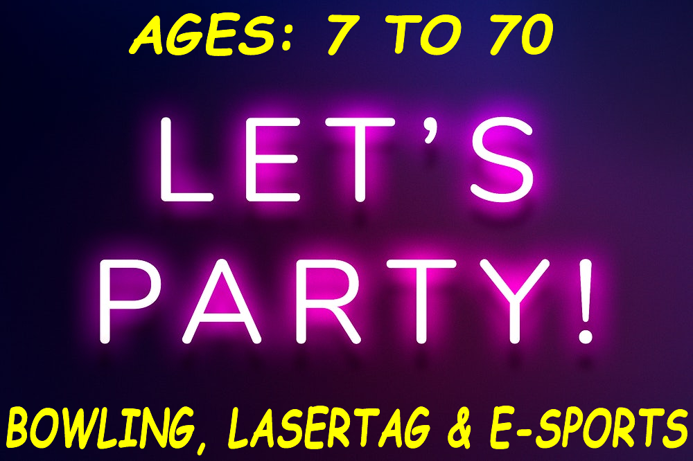 PARTY: "AGES 7 TO 70" (Deposit Amt. Varies)